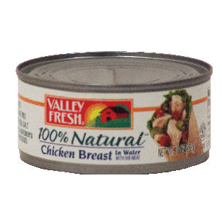 Valley Fresh  chicken breast in water, 100% natural, 98% fat free  10oz