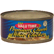 Valu Time  premium chunk white chicken in water  10oz