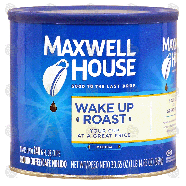Maxwell House Wake Up Roast ground coffee, medium, makes up to30.65-oz