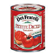 Dei Fratelli prima qualita petite diced tomatoes in juice  28oz