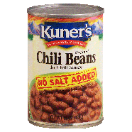 Kuner's  chili beans in chili sauce, no salt added  15oz