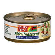 Valley Fresh  100% Natural Chicken Breast In Water 98% Fat Free  5oz