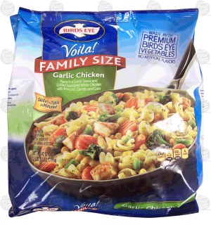 Birds Eye Voila! family size; garlic chicken, pasta in a garlic sauce and chicken w/ broccoli, carrots and corn 42 ounce