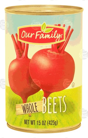 Our Family whole beets 15 ounce